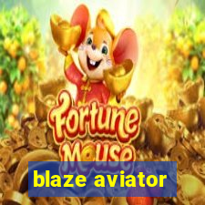 blaze aviator