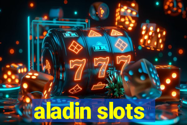 aladin slots