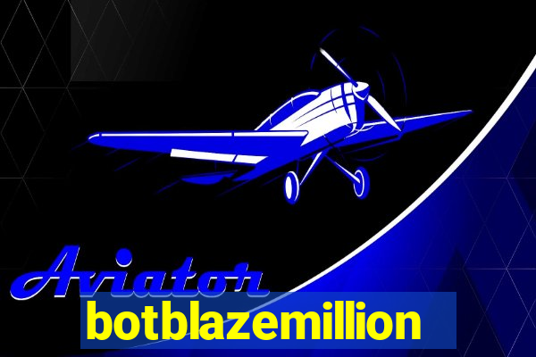 botblazemillion