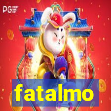 fatalmo