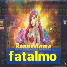 fatalmo