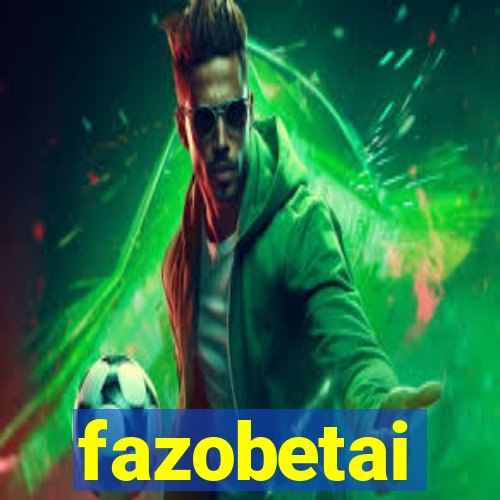 fazobetai