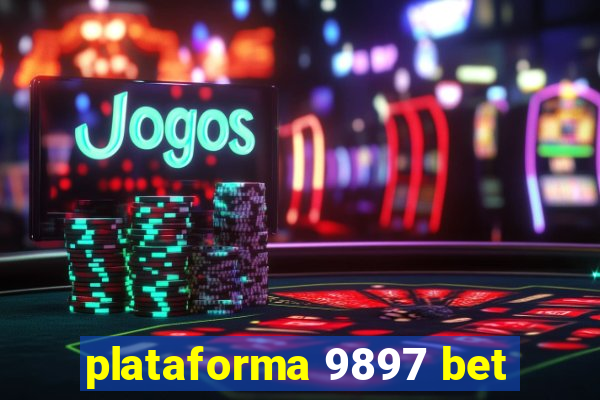 plataforma 9897 bet