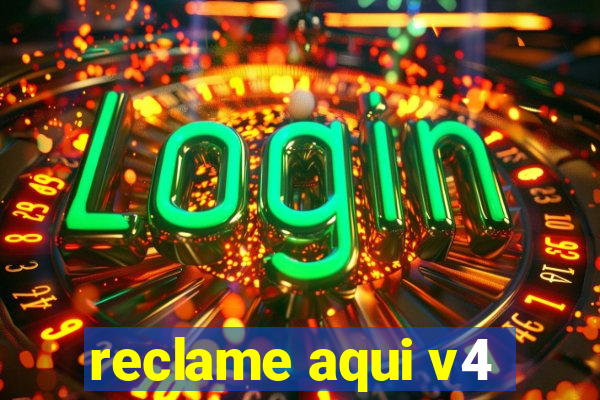 reclame aqui v4