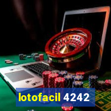 lotofacil 4242