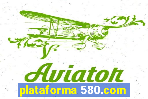 plataforma 580.com