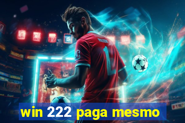 win 222 paga mesmo