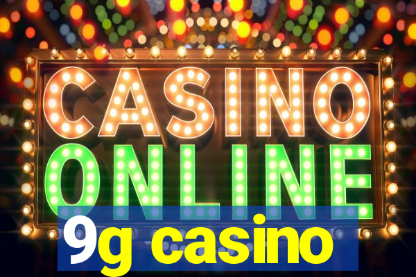 9g casino