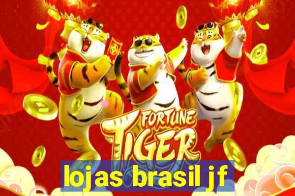 lojas brasil jf