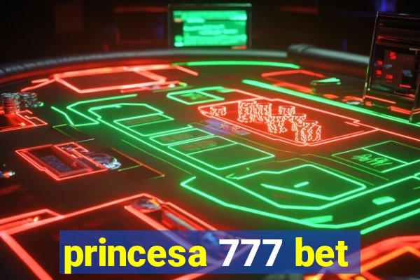 princesa 777 bet