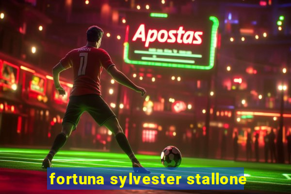 fortuna sylvester stallone