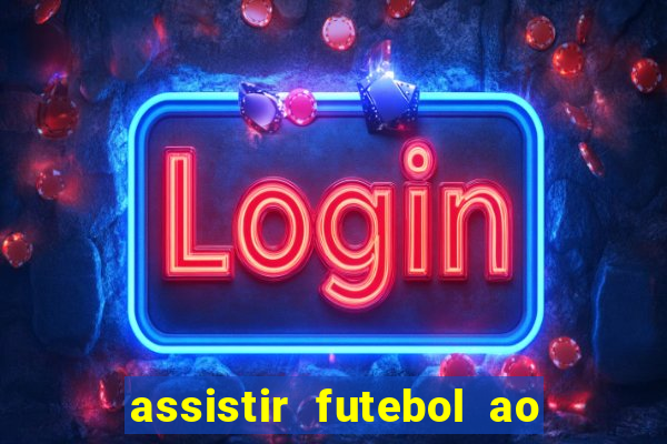 assistir futebol ao vivo gratis palmeiras