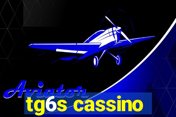 tg6s cassino