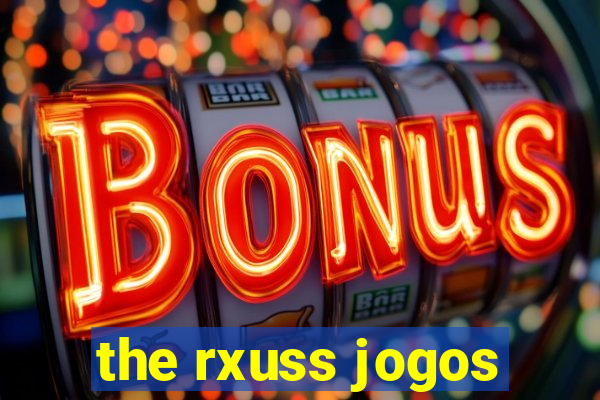 the rxuss jogos