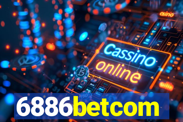 6886betcom