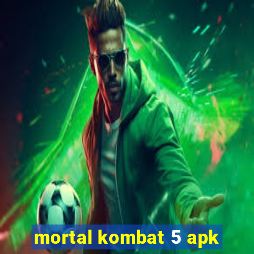 mortal kombat 5 apk