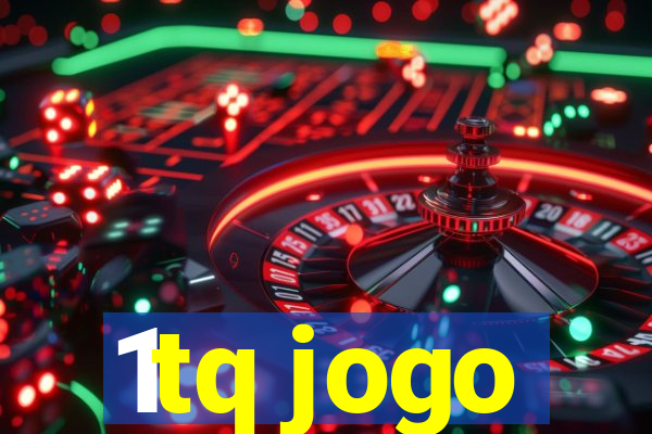 1tq jogo