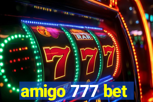 amigo 777 bet