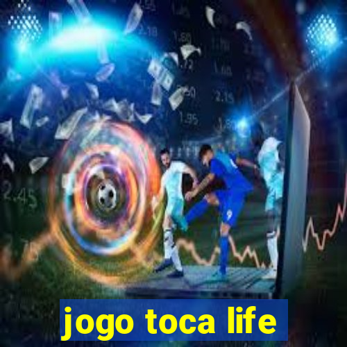 jogo toca life