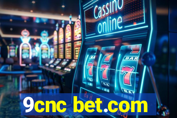 9cnc bet.com