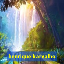 henrique karvalho