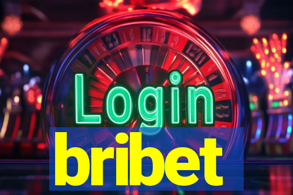 bribet