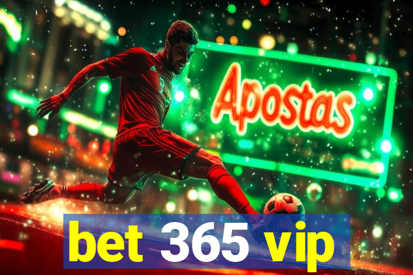 bet 365 vip