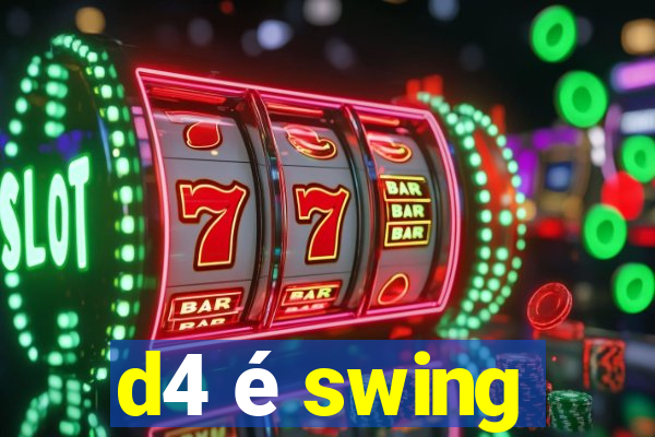 d4 é swing