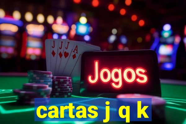 cartas j q k