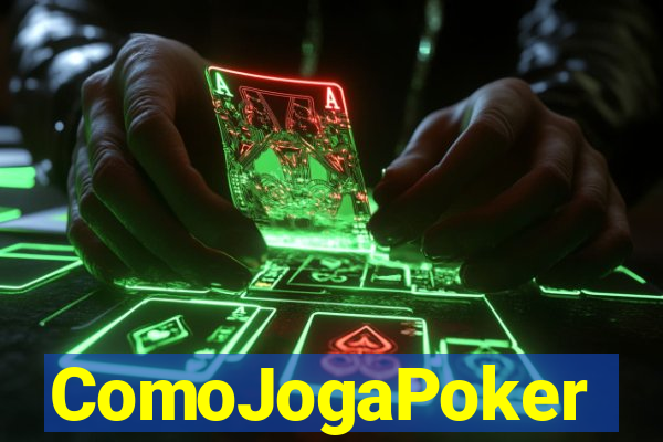 ComoJogaPoker