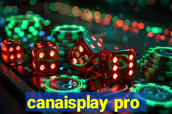 canaisplay pro