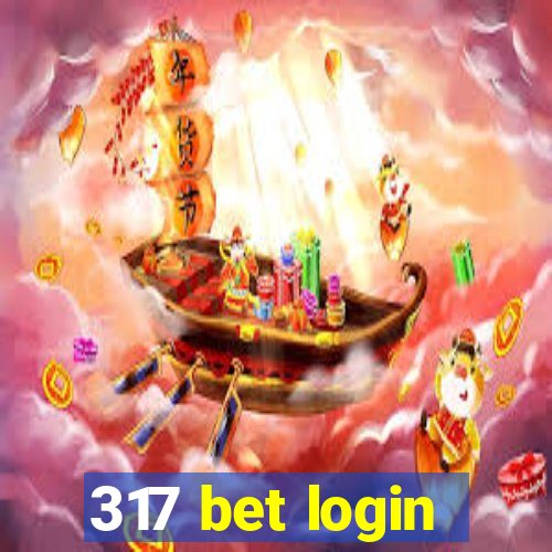 317 bet login