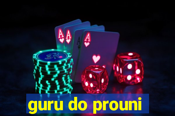 guru do prouni