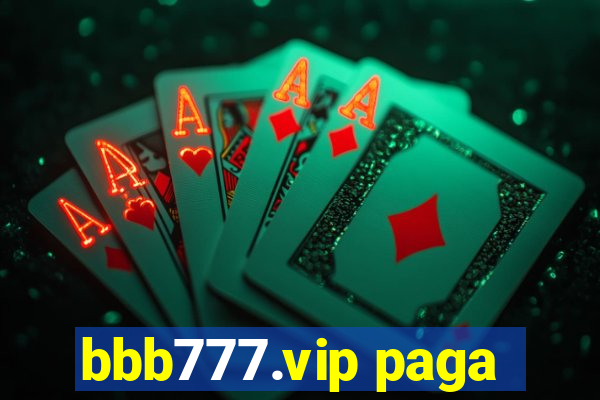 bbb777.vip paga