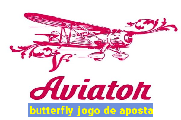 butterfly jogo de aposta