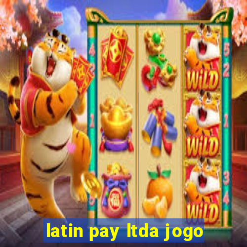 latin pay ltda jogo