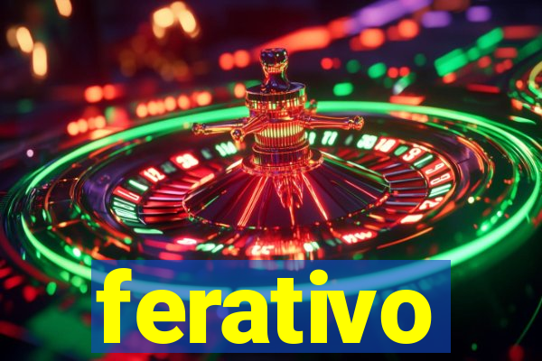 ferativo