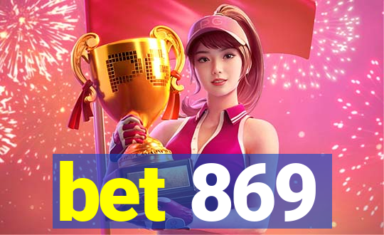 bet 869