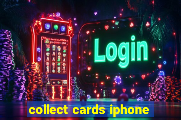 collect cards iphone