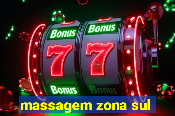 massagem zona sul