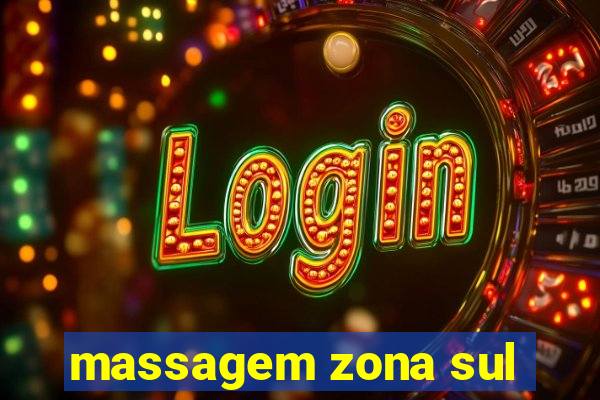 massagem zona sul