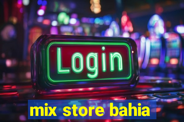 mix store bahia