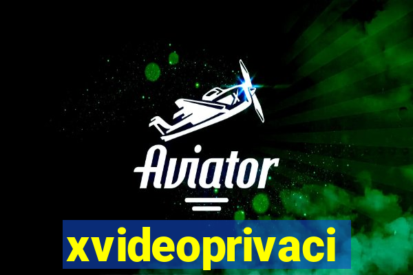 xvideoprivaci