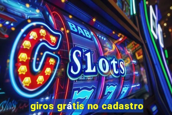 giros grátis no cadastro