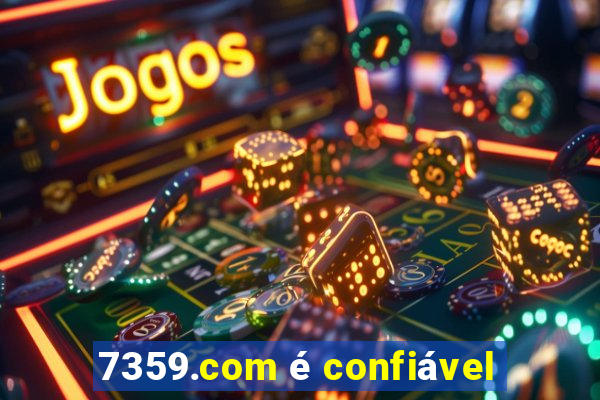 7359.com é confiável