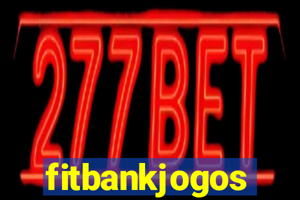 fitbankjogos