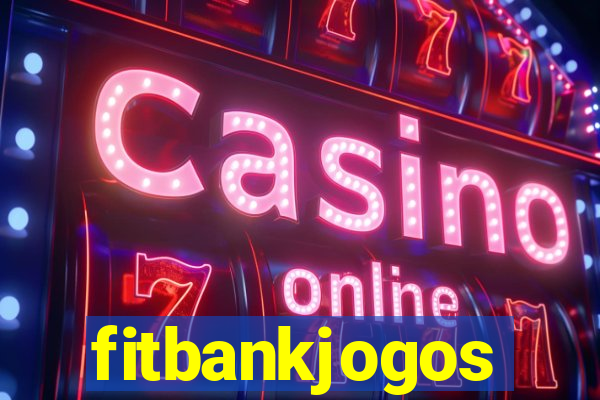 fitbankjogos