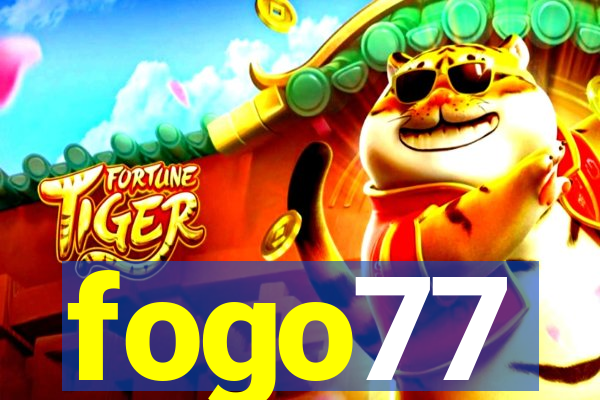 fogo77