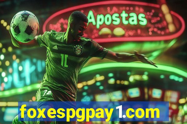 foxespgpay1.com