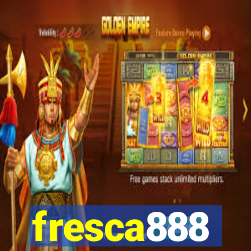 fresca888